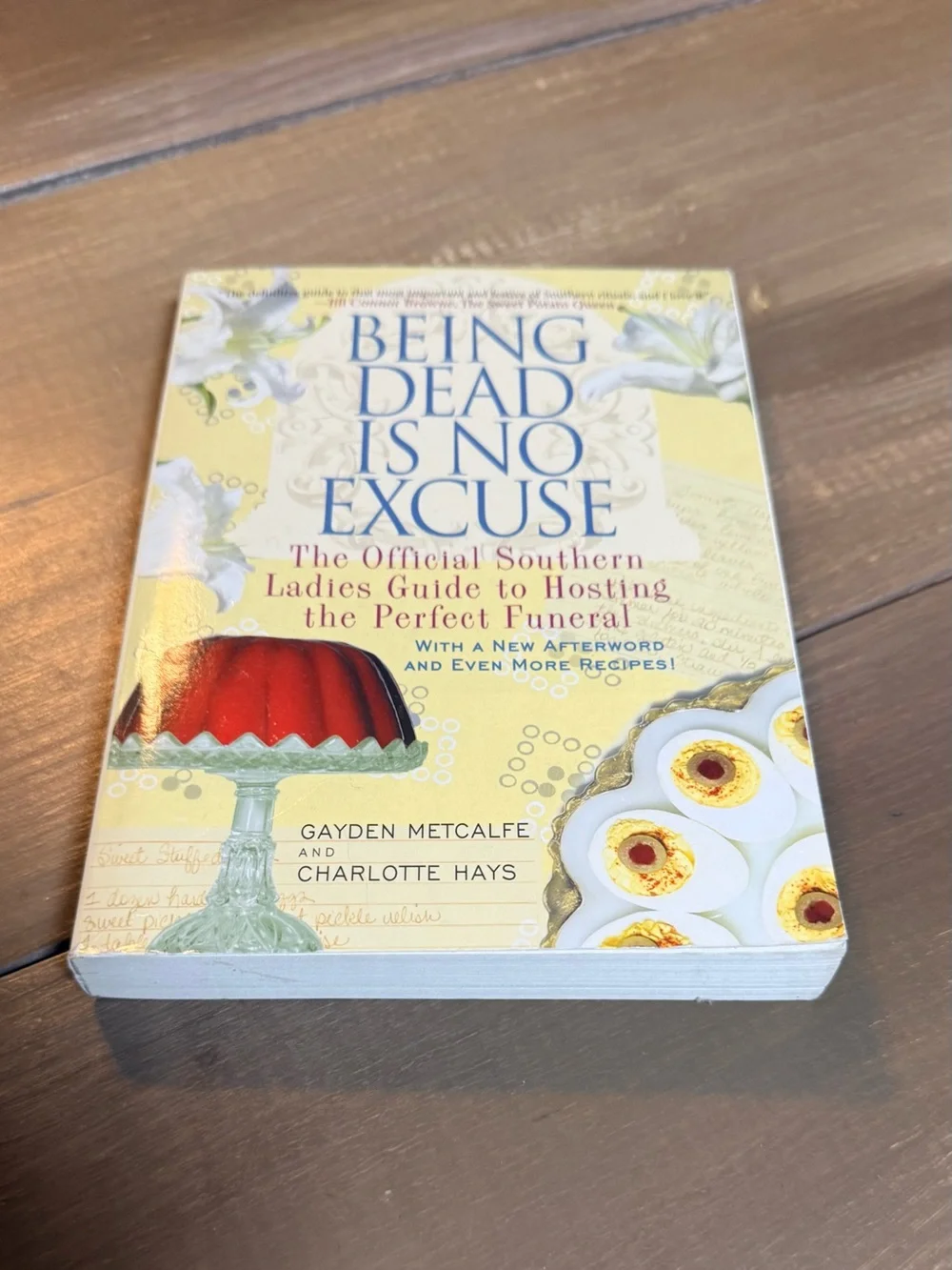 Being Dead‎ Is No Excuse Southern Ladies Guide to Hosting the Perfect Funeral